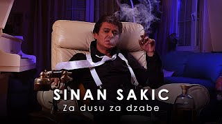 Sinan Sakic  Za dusu za dzabe [upl. by Comethuauc]