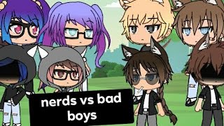 battle de chant •nerds VS bad boys• gacha life [upl. by Ecnarwal]