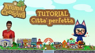 COME OTTENERE LA CITTÀ PERFETTA GUIDA IN ITALIANO  Animal Crossing New Leaf [upl. by Yearwood]