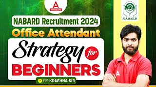 NABARD Office Attendant Strategy for Beginners  By Krashna Sir [upl. by Lalat623]