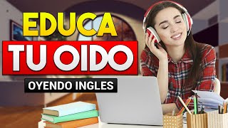 📚 APRENDE INGLÉS OYENDO MIENTRAS DESCANSAS TRABAJAS O ESTUDIAS 🎧😴 EDUCA TU OIDO ESCUCHANDO INGLES 👂 [upl. by Sillyhp]