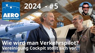 AERO 2024 5  Wie wird man Verkehrspilot 3 Wege zum Traumberuf Vereinigung Cockpit erklärt [upl. by Nnahs]