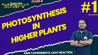 Photosynthesis in Higher Plants Class 11 Biology NCERT Chapter 10 1 Light Reaction  Atharv Batch [upl. by Bert]