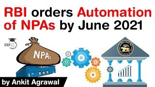 RBI orders Automation of Bank NPAs by June 2021  Benefits of Automatic NPA classification explained [upl. by Erehs600]