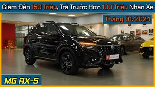 Xe MG RX5 giảm đến 150 triệu tháng 012024 Xe gầm cao nhập khẩu trả trước hơn 100 triệu nhận xe [upl. by Rosanna]