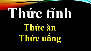 Thức ăn  Thức uống  Thức tỉnh [upl. by Holzman]