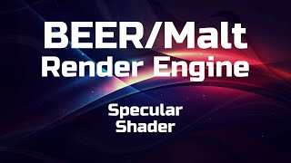 BEERMalt Render Engine Specular Shader [upl. by Earal997]