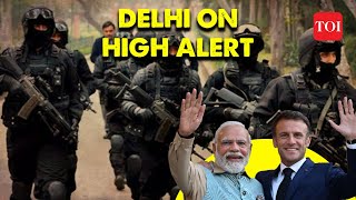 Delhi on High Alert for Republic Day Area divided into 11 Zones Special CP  Macron Chief Guest [upl. by Peh]