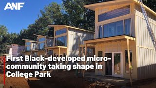 First Blackdeveloped microcommunity taking shape in College Park [upl. by Nial]