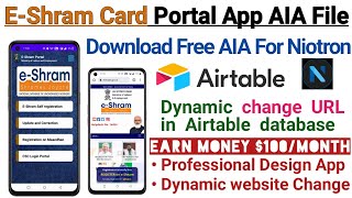 EShram card portal App AIA File 2022 Download free AIA File for Niotron Earn money online 100 [upl. by Joacimah778]