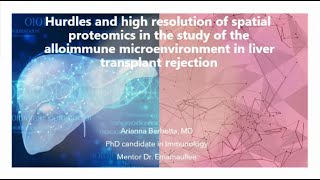 Hurdles and High Resolution of Spatial Proteomics in the Study of the Alloimmune Microenvironment [upl. by Neo]