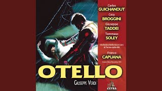 Otello  Act 2 quotDove guardi splendono raggiquot Chorus Desdemona Otello Jago [upl. by Rubi]