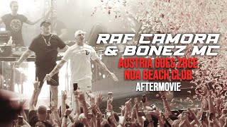 Raf Camora amp Bonez MC live  Austria Goes Zrce  NOA BEACH CLUB ZRĆE  AFTERMOVIE  22072021 [upl. by Kuska]