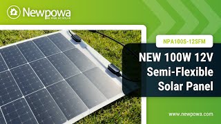 Newpowas BRAND NEW 100W 12V Semi Flexible Solar Panel [upl. by Inafit]