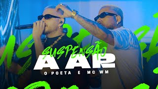 O Poeta e Mc Wm  Suspensão a Ar  Audiovisual Verão OutroSabor [upl. by Riba965]