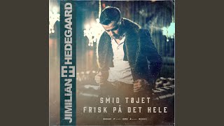 Smid Tøjet  Frisk På Det Hele HEDEGAARD Remix [upl. by Morten]