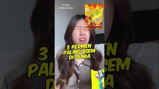 3 Permen Paling Asem Di Dunia Nomor 3 Asem Banget [upl. by Annia]