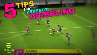 5 Tips For PERFECT DRIBBLING  How To Do Dribble  eFootball Pes 2024 Mobile [upl. by Rayle]