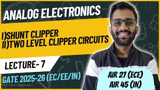 Shunt Clipper amp Two Level Clipper Circuits  Analog Electronics  PrepFusion  Himanshu Agarwal [upl. by Ynahteb252]