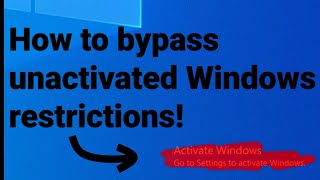 How to bypass most restrictions with Unactivated Windows [upl. by Ylen]