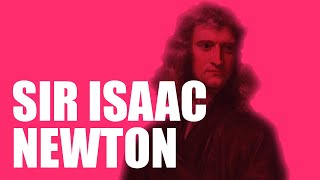 Sir Isaac Newton [upl. by Oigroeg]