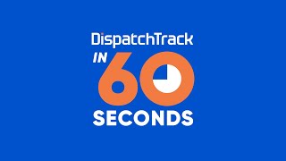 DispatchTrack in 60 Seconds [upl. by Maitund]