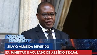 Silvio Almeida é demitido após denúncias de assédio sexual  Brasil Urgente [upl. by Llenej26]