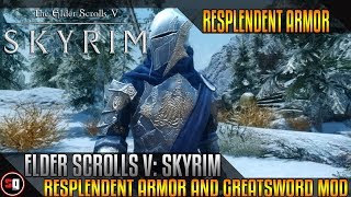 Skyrim  Resplendent Armor And Greatsword Mod [upl. by Anilegnave187]