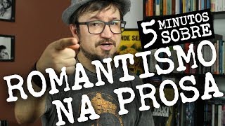 5 Minutos sobre Romantismo na Prosa [upl. by Aihsenat418]