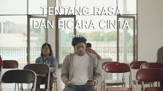 Webseries  Tentang Rasa dan Bicara Cinta Episode 3 [upl. by Oren]