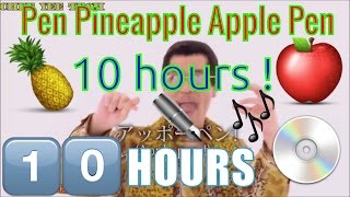 PPAP Remix  10 hours  Pen Pineapple Apple Pen 🍍🍎 Remix in 10 Hours  HD 🍍🍎 [upl. by Einre]