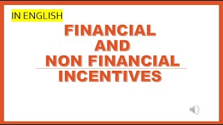 FINANCIAL AND NON FINANCIAL INCENTIVES  IN ENGLISHbst businessstudiesdirectingmotivation [upl. by Elleira]