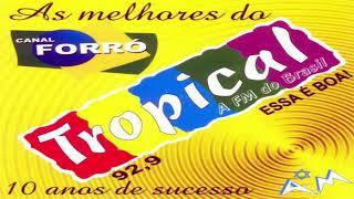 AS MELHORES DA TROPICAL FM DO BRASIL  10 ANOS DE SUCESSO VOL 1 [upl. by Sirahs]