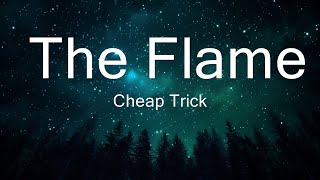 Cheap Trick  The Flame Lyrics  25mins of Best Vibe Music [upl. by Talbert313]