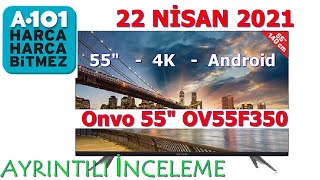 A101 Aktüel  ONVO OV55F350 Smart Android  4K UHD  Ayrıntılı İnceleme [upl. by Pazice]