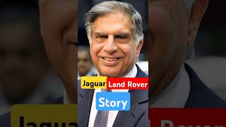 Reality of Ratan Tata LandRover Acquisition Reality of JLR Acquisition Shorts Shortsvideo [upl. by Notfol572]