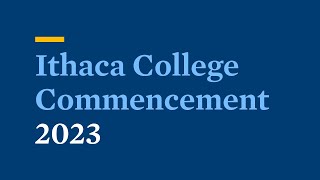 2023 🎓 Commencement  Ithaca College [upl. by Seyler549]