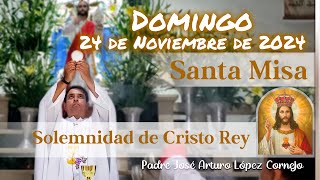 ✅ MISA DE HOY domingo 24 de Noviembre 2024  Padre Arturo Cornejo [upl. by Hayalat54]