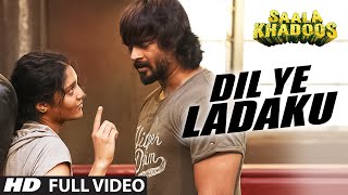 DIL YE LADAKU Full Video Song  SAALA KHADOOS  R Madhavan Ritika Singh  TSeries [upl. by Eimrej]