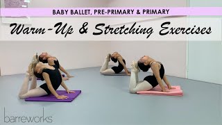 BABY BALLET PREPRIMARY amp PRIMARY  WarmUp and Stretching Exercises [upl. by Ilegna]