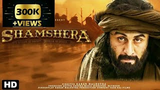 SHAMSHERA full movie in hindi dubbedRanbir kapoor Sanjay duth movie [upl. by Dulce315]