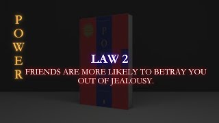 LAW 2 Never put too much trust in friends [upl. by Tansy965]