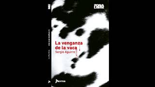 LA VENGANZA DE LA VACA  AUDIOLIBRO [upl. by Irvin]