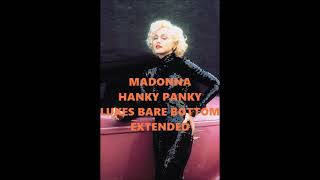 Madonna  Hanky Panky  Lukes Bare Bottom Extended [upl. by Llenel639]