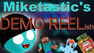 Demo Reelish  Miketastic [upl. by Berga]