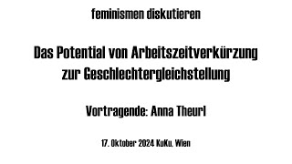 feminismen diskutieren  Arbeitszeitverkürzung und Geschlechtergleichstellung [upl. by Annua772]