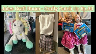 Crafty Catch Up Ep30  Crochet Unicorn Slipover Top Tartan Kilt amp Annie the Elephant Dresses [upl. by Yekcir]