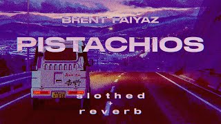 pistachios  brent faiyaz  slothed  reverb [upl. by Dario814]