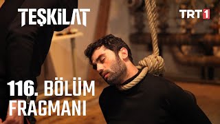 Teşkilat 116 Bölüm Fragmanı [upl. by Holsworth561]