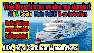 Kreuzfahrt Streit auf Mallorca 🔴 Viele Stornierungen  Norwegen Kreuzfahrten boomen  AIDA  Costa [upl. by Iaras]